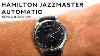 Hamilton Jazzmaster Automatic Day Date Men S Watch Review Model H32505731