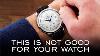 Six Things You May Be Doing That Are Not Good For Your Watch